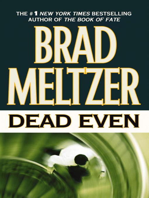 Title details for Dead Even by Brad Meltzer - Available